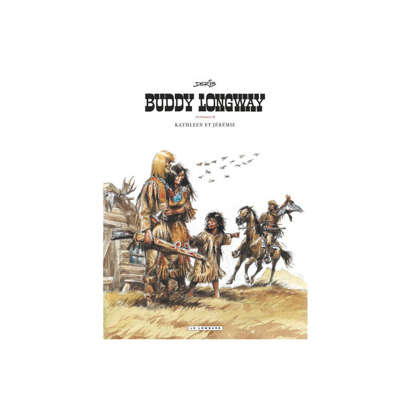Intégrale Buddy Longway - Tome 2 - Kathleen et Jérémie