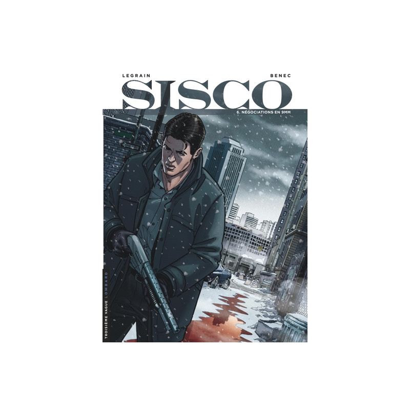 Sisco - Tome 6 - Négociations en 9 mm