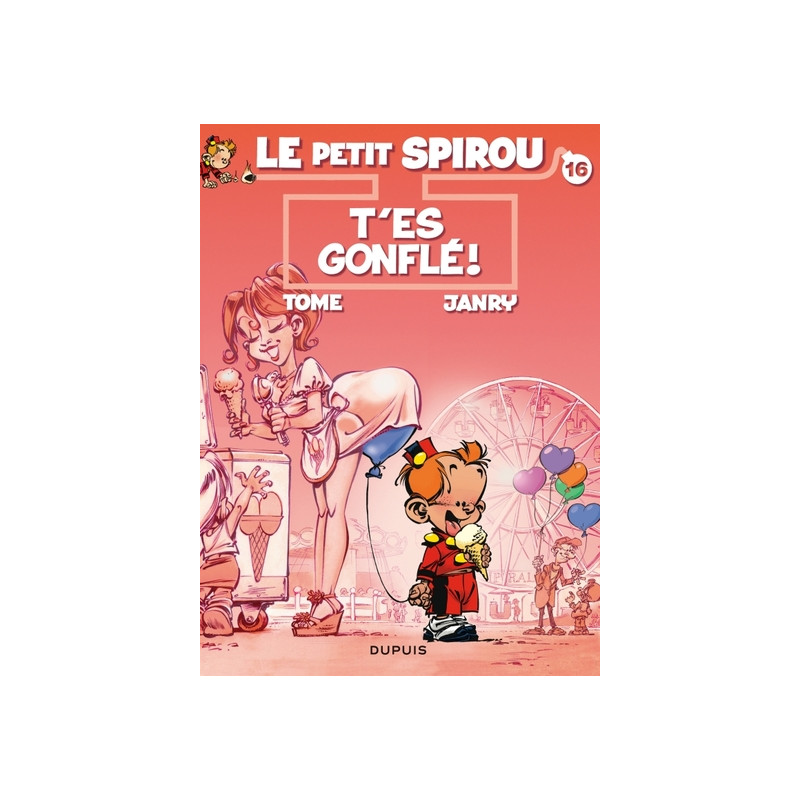 Le Petit Spirou - Tome 16 - T'es gonflé !