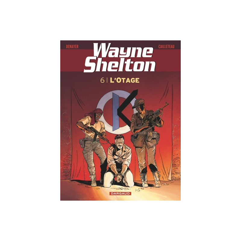 Wayne Shelton - Tome 6 - L'Otage