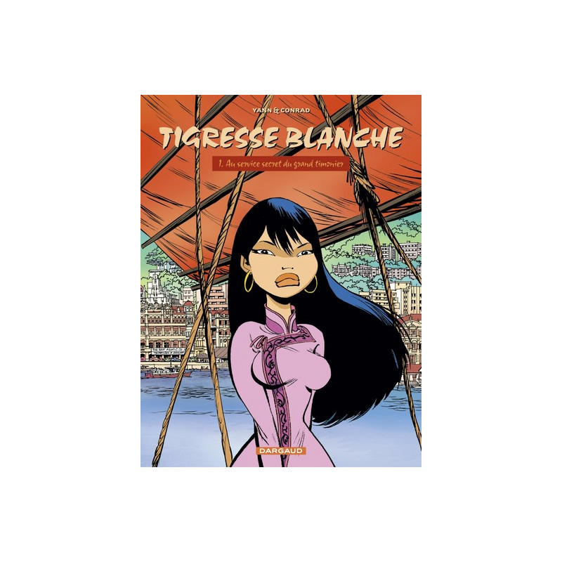 Tigresse Blanche - Cycle 1 - Tome 1 - Au service secret du grand timonier