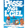 Passe-moi l’ciel - Tome 1 - Au suivant !
