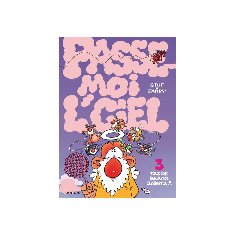 Passe-moi l’ciel - Tome 3 - Tas de beaux saints !
