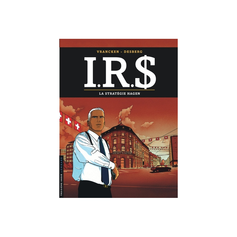 I.R.$ - Tome 2 - La Stratégie Hagen