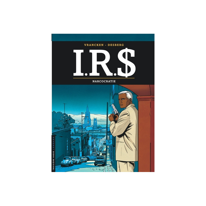 I.R.$ - Tome 4 - Narcocratie