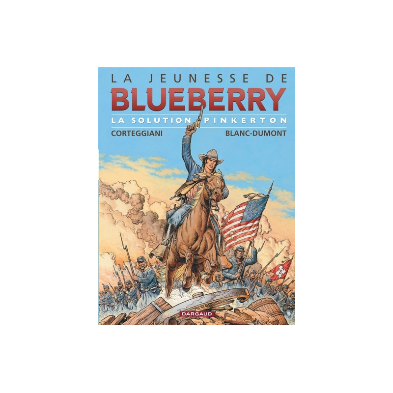 La Jeunesse de Blueberry - Tome 10 - La Solution Pinkerton