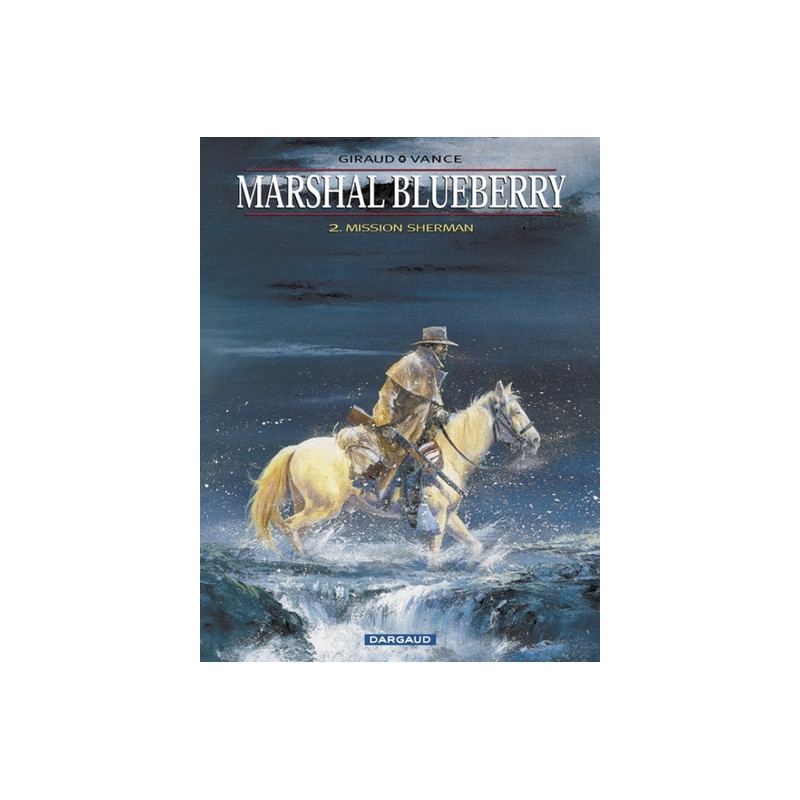 Marshal Blueberry - Tome 2 - Mission Sherman