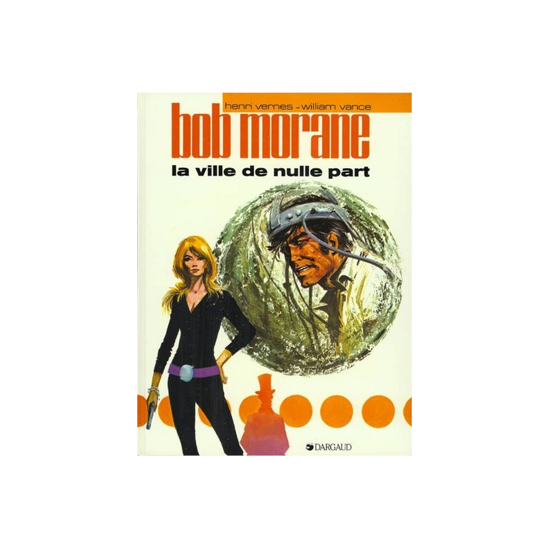 Bob Morane - Tome 10 - La Ville de Nulle Part