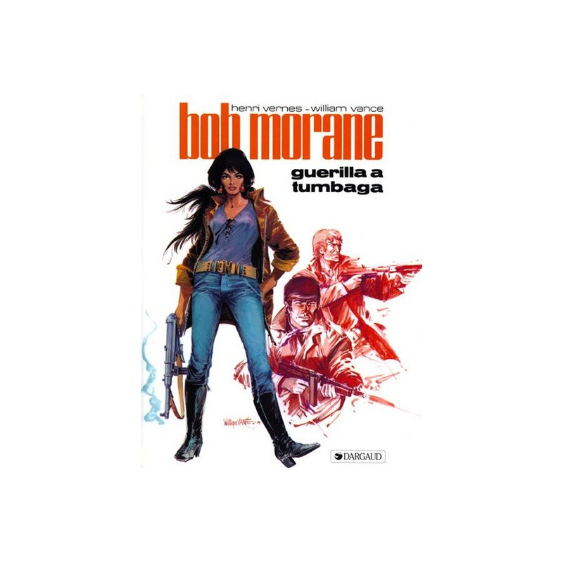 Bob Morane - Tome 13 - Guérilla à la Tumbaga