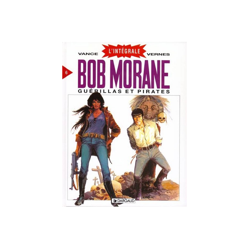 Bob Morane - Tome 6 - Guérillas et Pirates