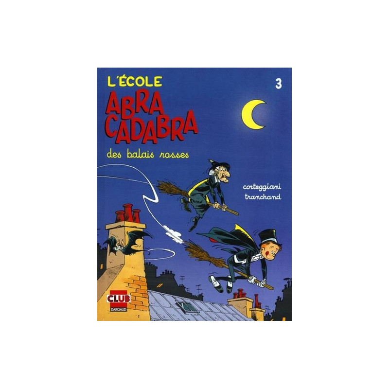 L'École Abracadabra - Tome 3 - Des balais rosses