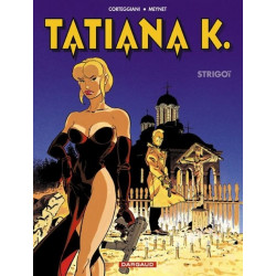Tatiana K. - Tome 2 - Strigoï