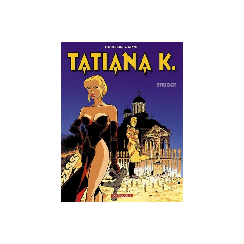 Tatiana K. - Tome 2 - Strigoï