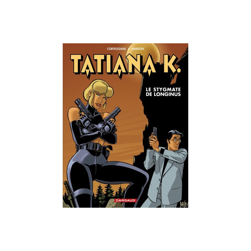 Tatiana K. - Tome 3 - Le Stygmate de Longinus