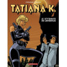 Tatiana K. - Tome 3 - Le Stygmate de Longinus