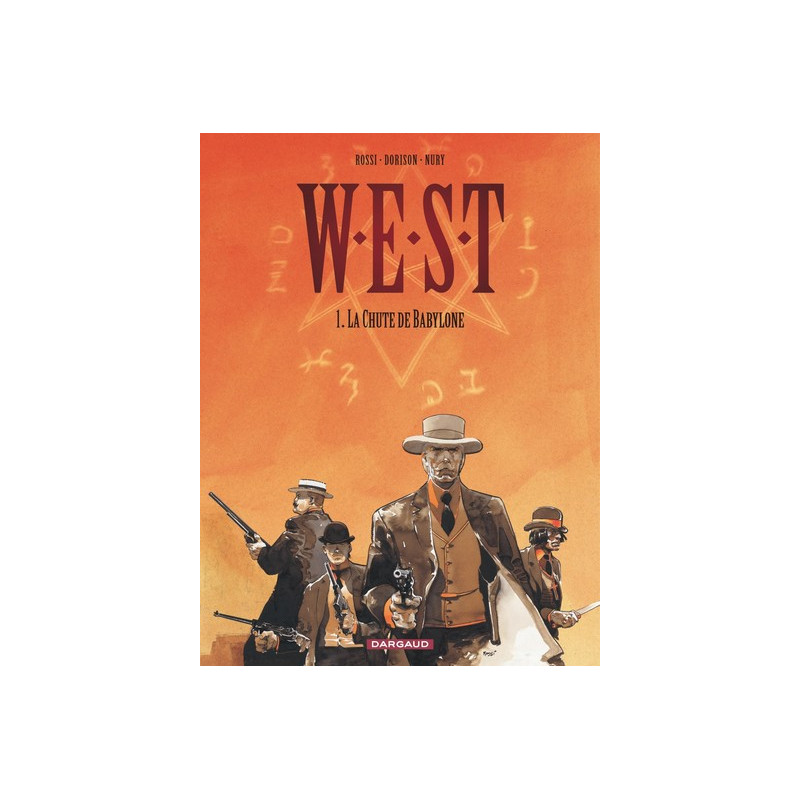 W.E.S.T. - Tome 1 - La Chute de Babylone