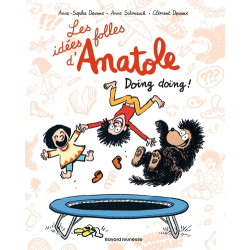 Les idées folles d'Anatole,...