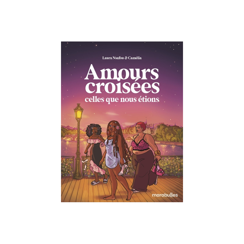 Amours croisées - Celles que nous étions