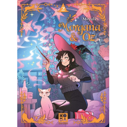 Morgana & Oz - tome 2