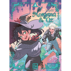 Morgana & Oz - tome 4