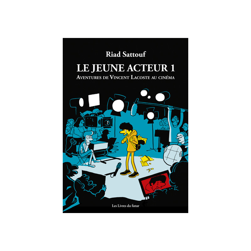 Le jeune acteur - Tome 01 Aventures de Vincent Lacoste au cinéma