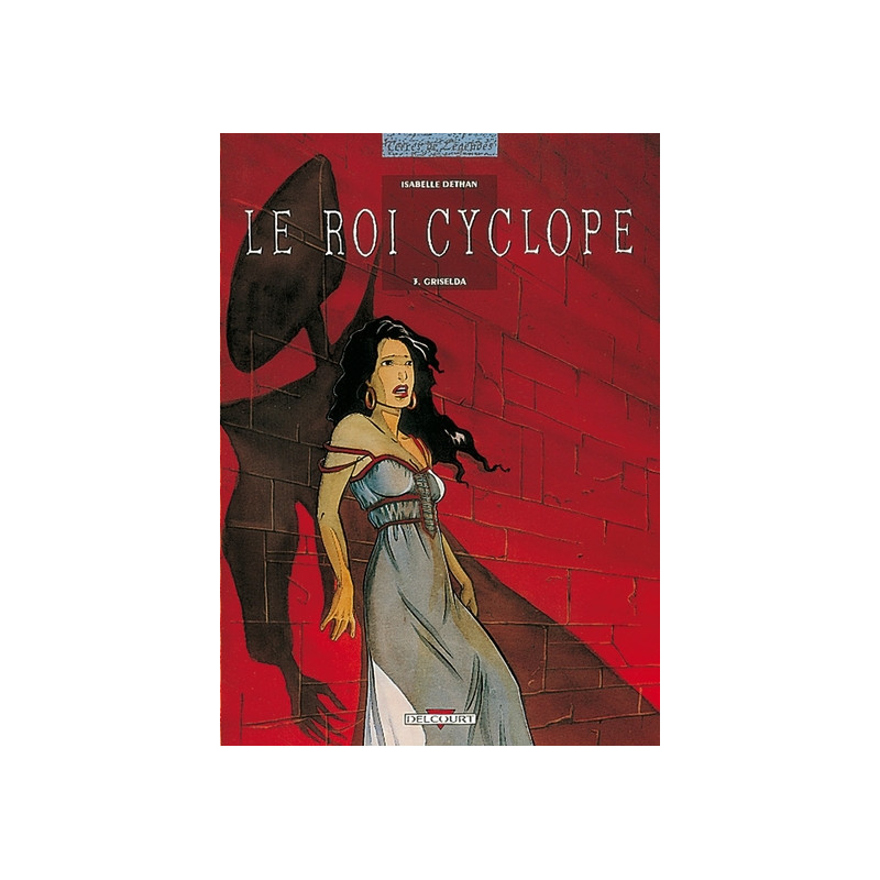 Le Roi Cyclope T03 - Griselda