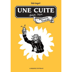 UNE CUITE SINON RIEN : DERNIERE TOURNEE
