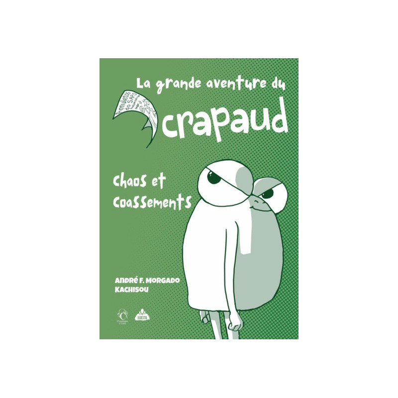 La grande aventure du crapaud : chaos et coassements