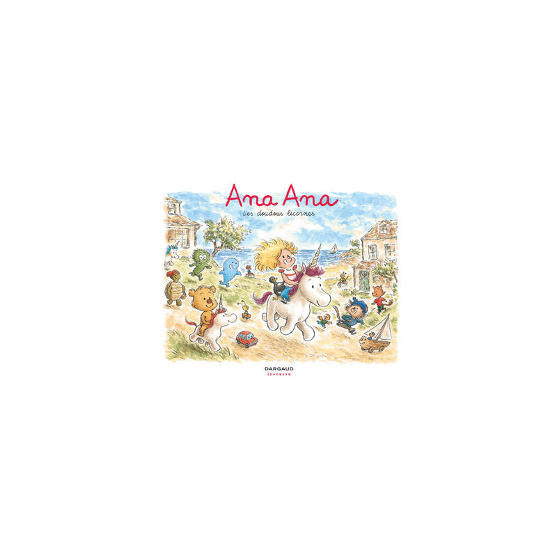 Ana Ana - Tome 24 - Les Doudous licornes