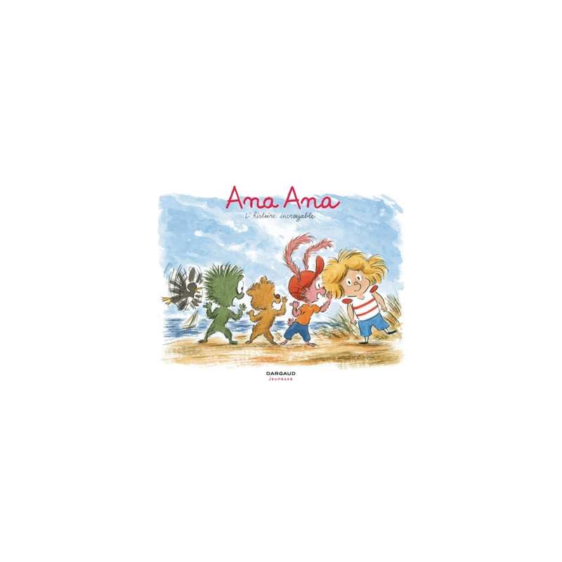 Ana Ana - Tome 18 - L'histoire incroyable