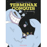 Terminax Conquis  - Tome 1 - Le Fléau Cosmique