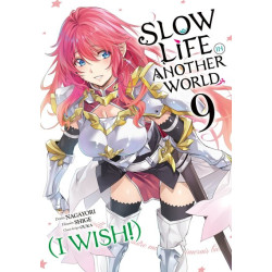 Slow Life In Another World (I Wish!) - Tome 09