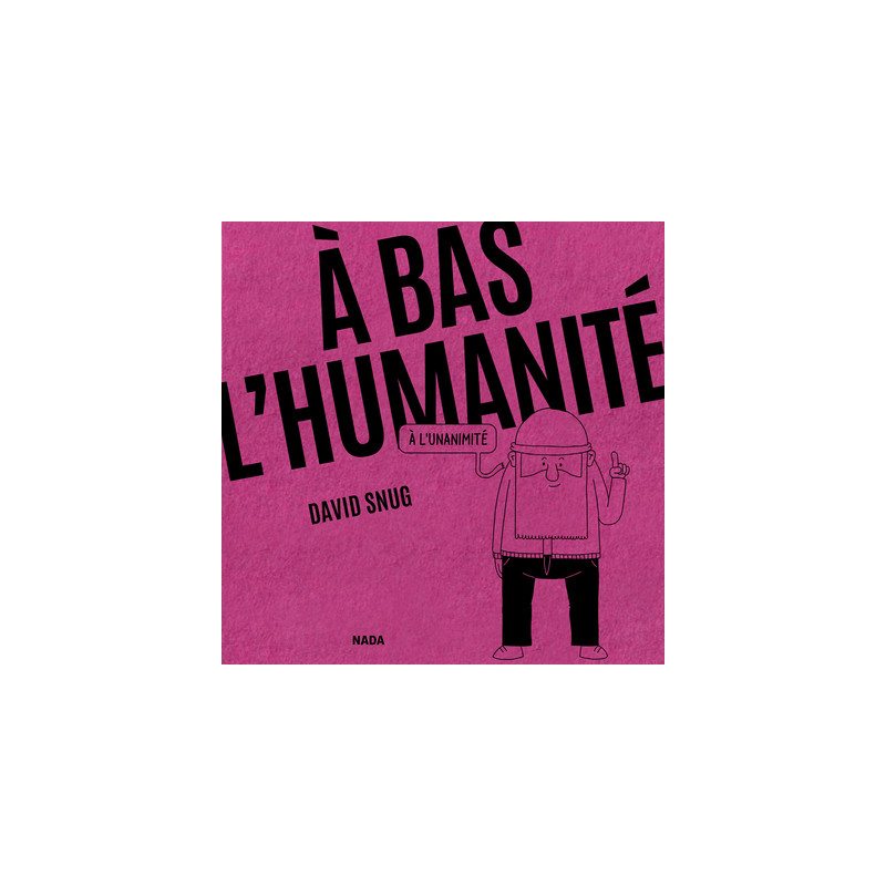 A bas l'humanité