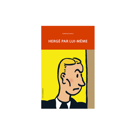 HERGE PAR LUI MEME - EDITION MOULINSART