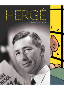 HERGÉ - GRAND PALAIS - HERGÉ L'EXPOSITION DE PAPIER