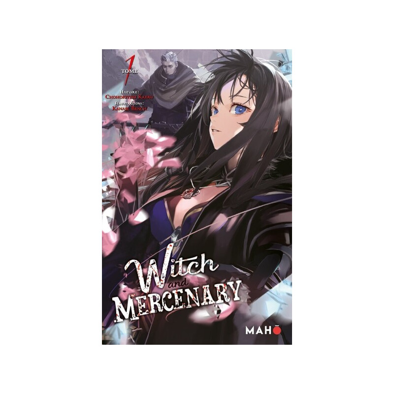 The Witch and Mercenary (Light Novel) - Tome 01
