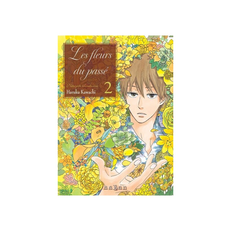 Les fleurs du passé - Natsuyuki rendez-vous - Tome 02