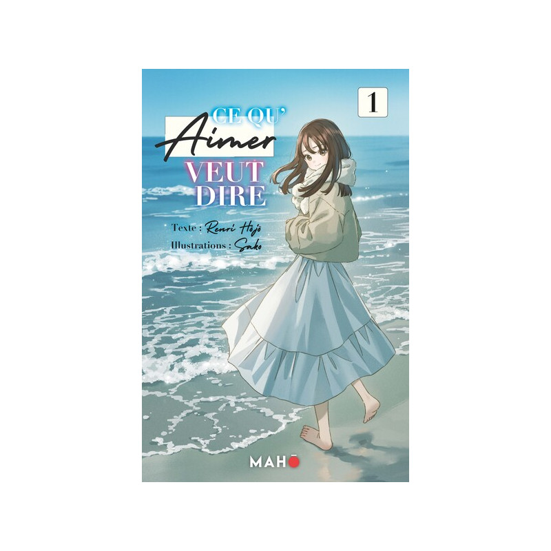 Ce qu'aimer veut dire (Light Novel) - Tome 01