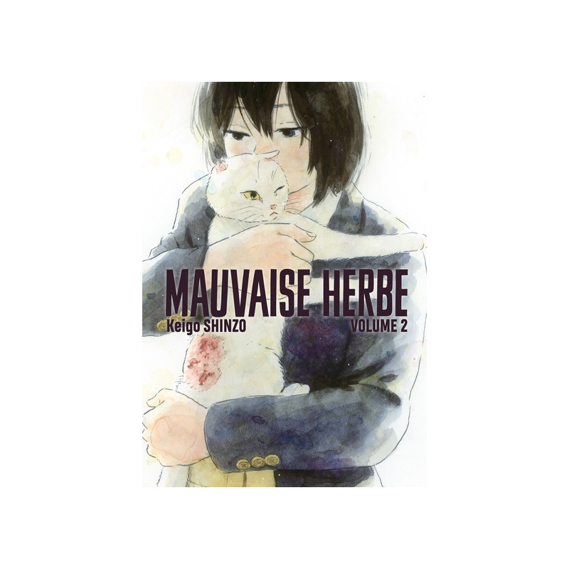 MAUVAISE HERBE VOL.2