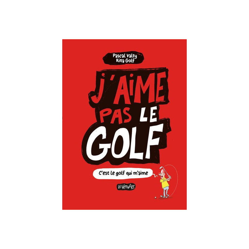 J'aime pas le golf