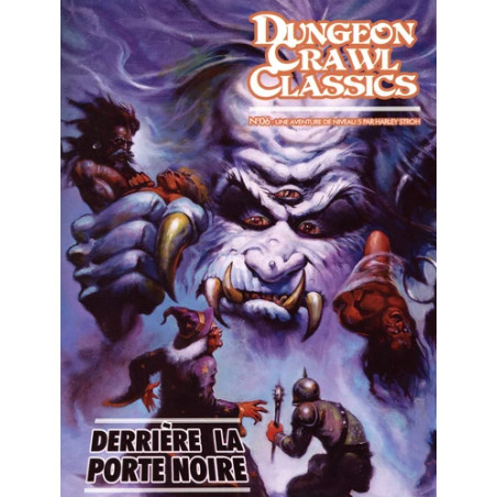 Dungeon Crawl Classics 06: Par-delà la Porte noire
