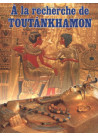 A LA RECHERCHE DE TOUTANKHAMON