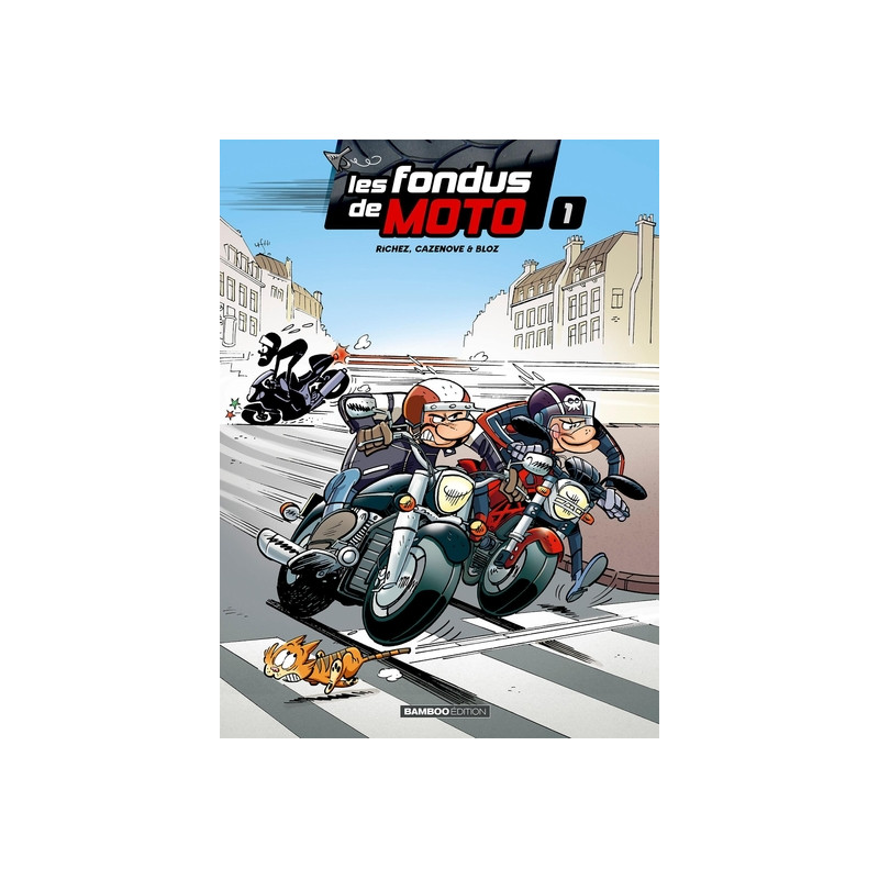Les Fondus de moto - tome 01