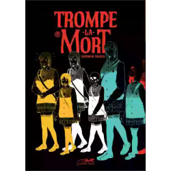 TROMPE LA MORT
