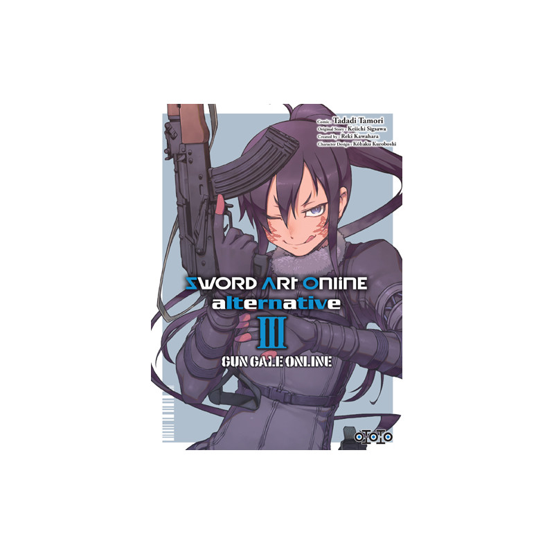 Sword Art Online Alternative Gun Gale Online - Tome 03