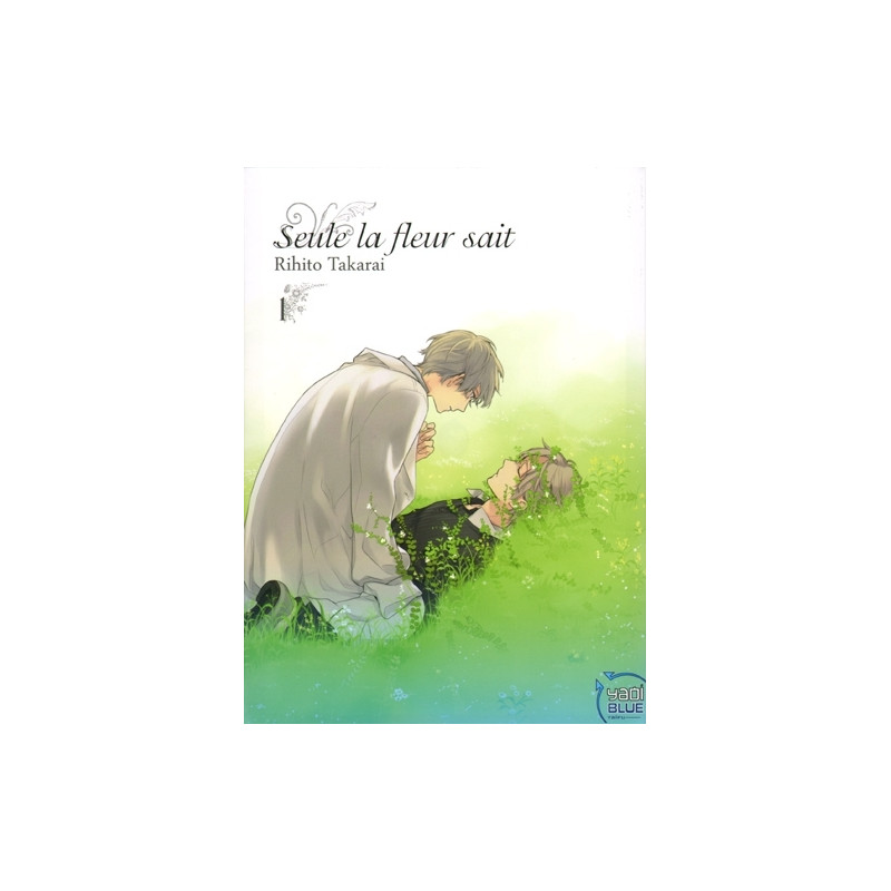 Seule la fleur sait T01