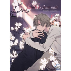 Seule la fleur sait T02