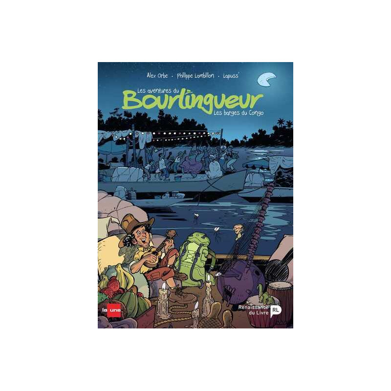 Les aventures du bourlingueur. Vol. 2. Les barges du Congo