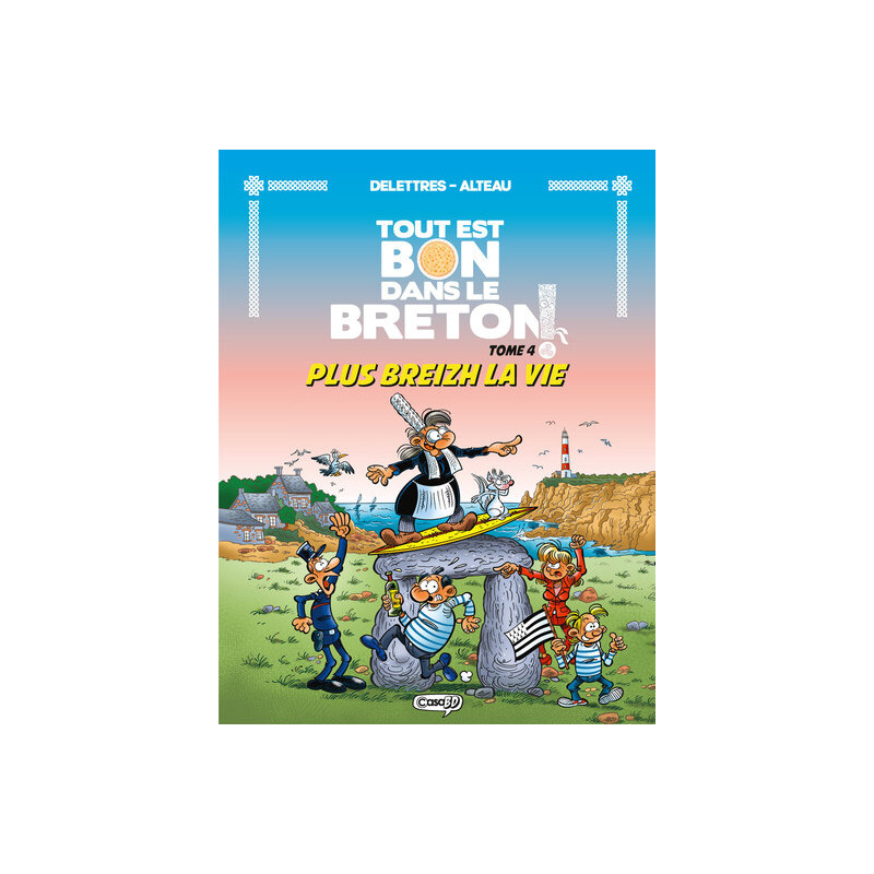 Tout est Bon dans le Breton - Tome 04 Plus Breizh la vie