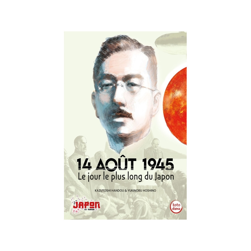 14 août 1945 - Le jour le plus long du Japon